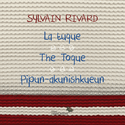 Tuque (La) / Toque (The) / Pipun-akunishkueun